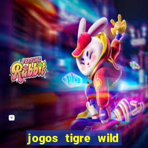 jogos tigre wild fortune tiger